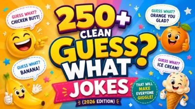 250+ Clean “Guess What” Jokes That Will Make Everyone Giggle (2026 Edition)