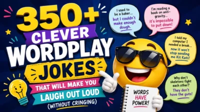 Clever Wordplay Jokes That Will Make You Laugh Out Loud (
