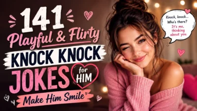 Playful & Flirty Knock-Knock Jokes for Him (Make Him Smile)