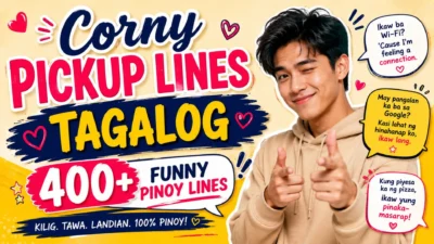 Corny Pickup Lines Tagalog 400+ Funny Pinoy Lines